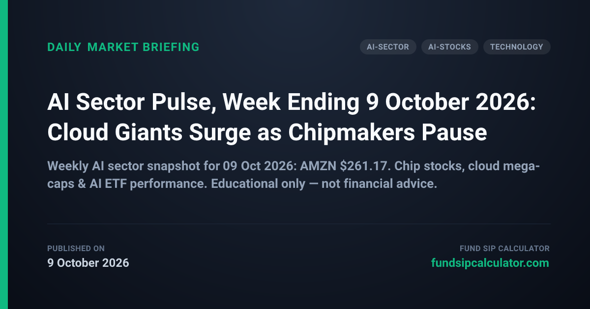 AI Sector Pulse, Week Ending 9 October 2026: Cloud Giants Surge as ...